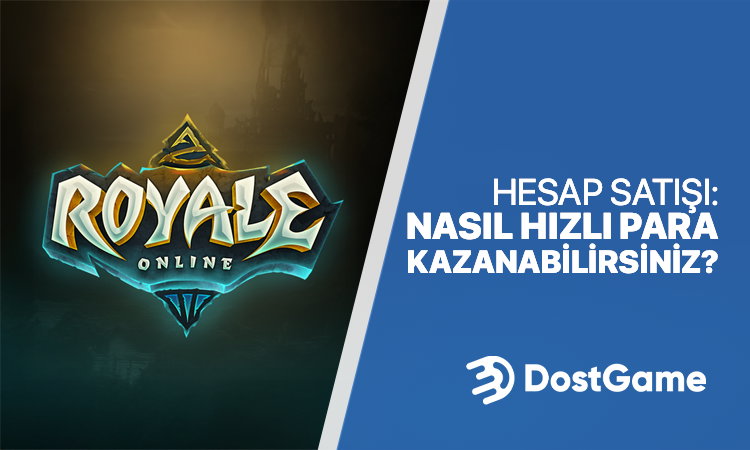 Royale Online Hesap Satışı ile Gelir Elde Etmenin Yolları