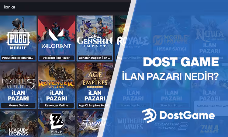 Dost Game İlan Pazarı Nedir?