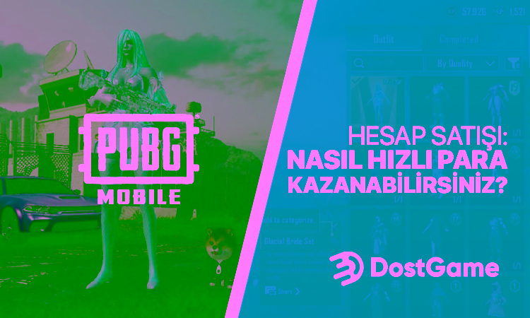 Pubg Mobile Hesap Satışı: Nasıl Hızlı Para Kazanabilirsiniz?