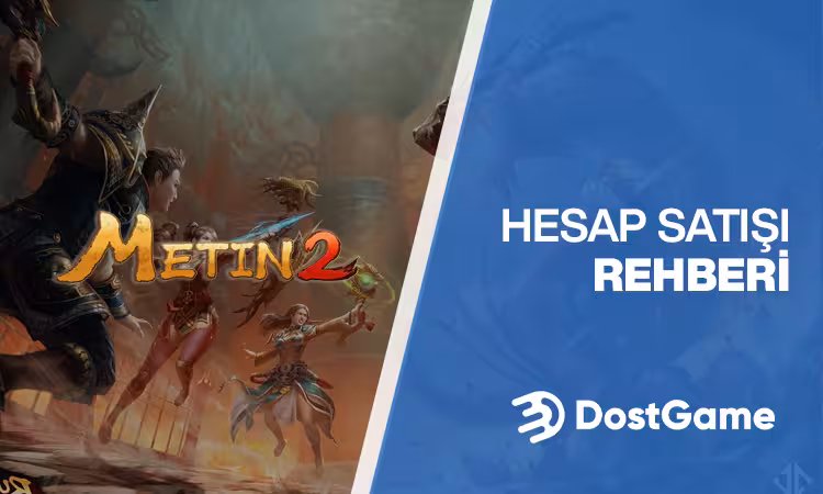 Metin2 Hesap Satışı Rehberi
