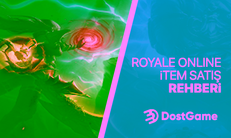 Royale Online Item Satışı | Hemen İlan Ver!