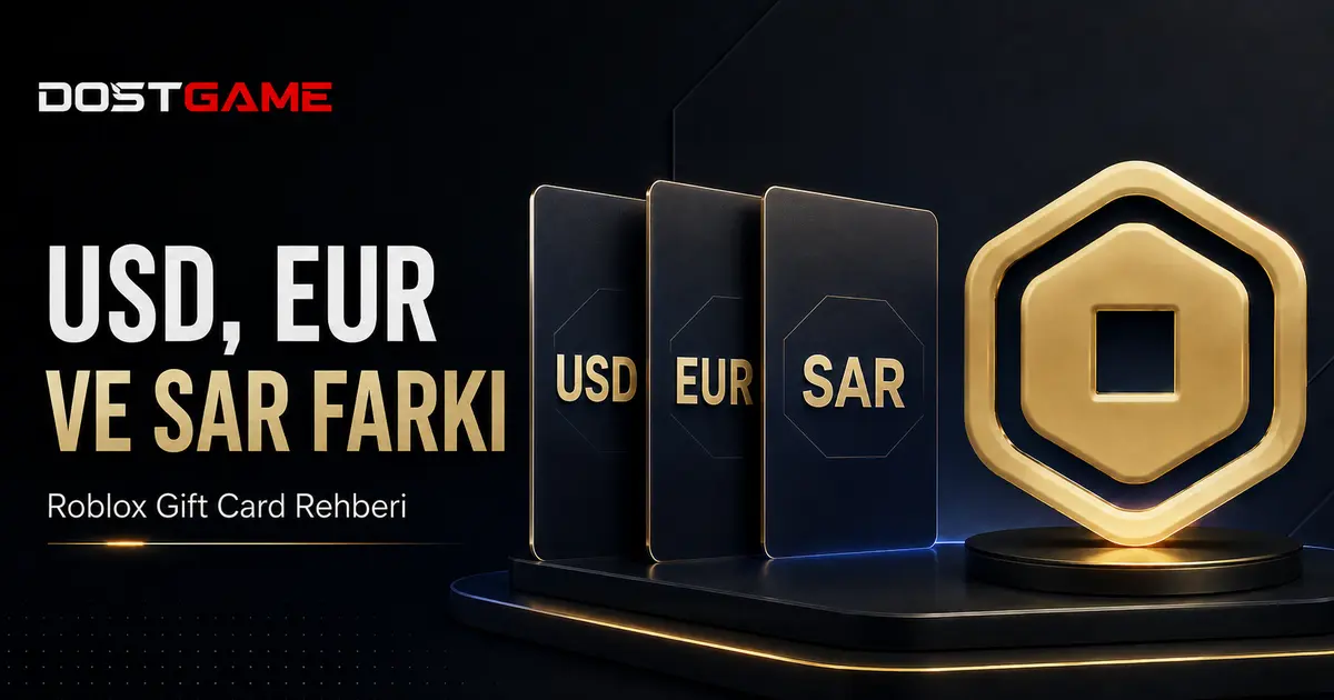 Roblox Gift Card USD, EUR ve SAR Arasındaki Fark Nedir?