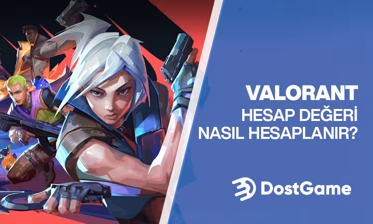 Valorant Hesap Değeri Hesaplama